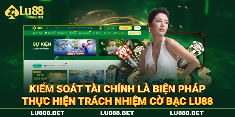 Kiểm soát tài chính là biện pháp thực hiện trách nhiệm cờ bạc LU88