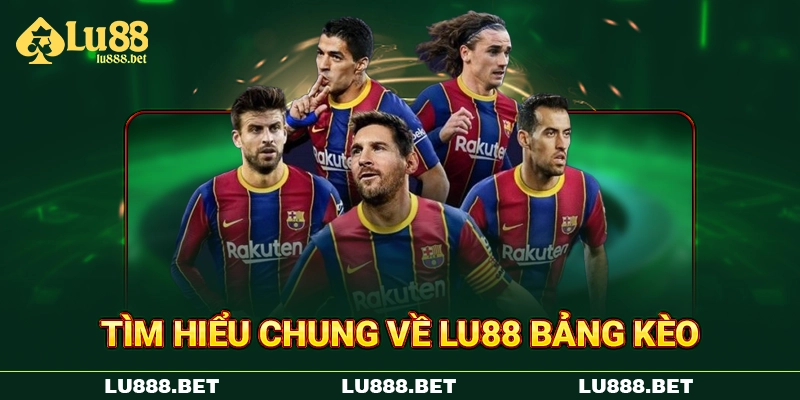 Tìm hiểu chung về Lu88 bảng kèo Tìm hiểu chung về Lu88 bảng kèo